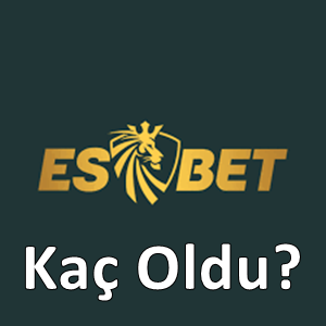 Esbet kaç oldu